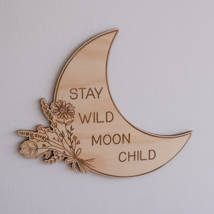 Stay wild moon child plaque