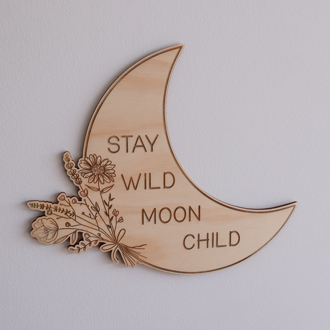 Stay wild moon child plaque